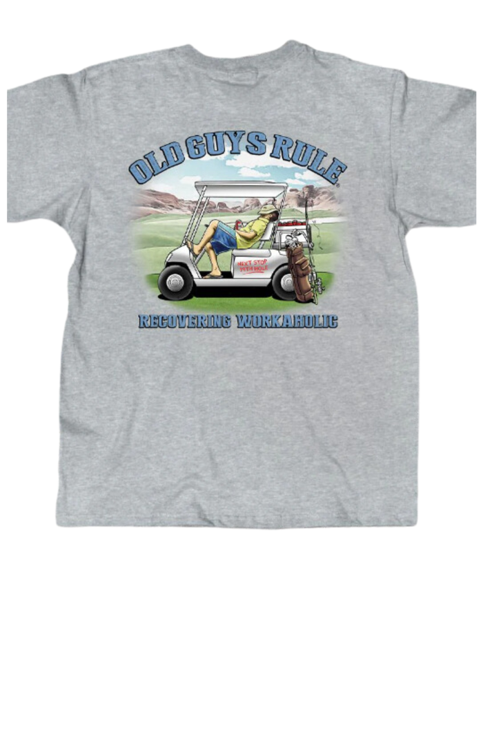 Old Guys Rule Recovering Workaholic Tee - Retirement never looked so good