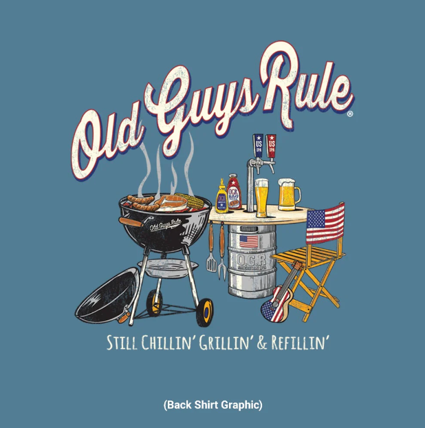 Old Guys Rule Still Grillin' Tee - Still Grillin', Chillin' & Refillin'